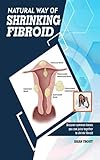 Natural way of shrinking fibroid: Discover common leaves you can juice together to shrink fibroid