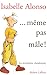 ...même pas mâle ! (Hors collection) (French Edition) by 
