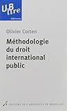 Méthodologie du droit international public 3e tirage (Ublire) (French Edition) by Olivier Corten