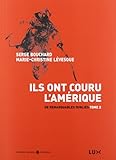 Ils ont couru l'Amérique : Tome 2, De remarquables oubliés by