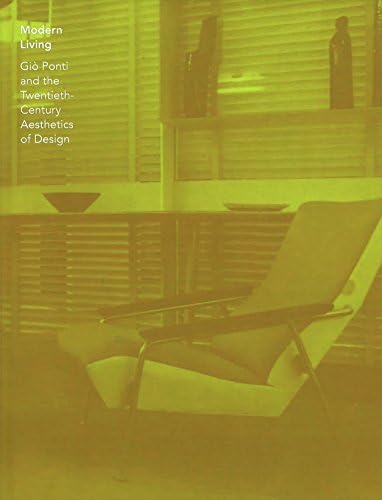 Gio Ponti: The Complete Work, 1923-1978: Ponti, Lisa Licitra
