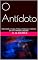 Livro O Antídoto: Redescobrindo a Coragem, A Justiça, a Temperança e a Sabedoria para Curar o Indivíduo e a Sociedade