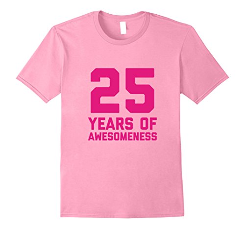 Mens 25th birthday shirt gift girls age 25 year old wom…