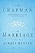 The Marriage You've Always Wanted - Book by Dr. Gary Chapman