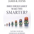 Does your Family Make You Smarter?: Nature, Nurture, and Human Autonomy