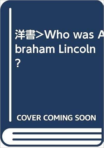 洋書 Who Was Abraham Lincoln ジャネット B パスカル ジョン オブライエン 本 通販 Amazon