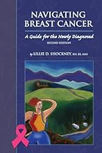 Navigating Breast Cancer: Guide for the Newly Diagnosed