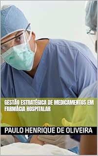 Livro Gestão Estratégica de Medicamentos em Farmácia Hospitalar