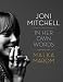Joni Mitchell: In Her Own Words by Malka Marom
