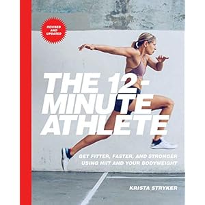 The-12-Minute-Athlete-Get-Fitter-Faster-and-Stronger-Using-HIIT-and-Your-Bodyweight-Paperback--Illustrated-March-31-2020 The 12-Minute Athlete: Get Fitter, Faster, and Stronger Using HIIT and Your Bodyweight