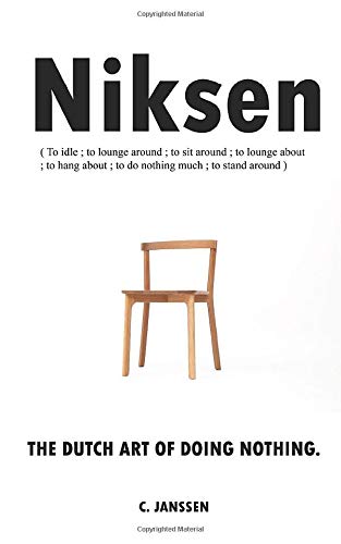 Niksen: The Dutch Art of Doing Nothing