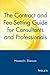 The Contract and Fee-Setting Guide for Consultants and Professionals