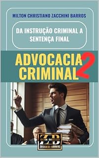 Livro DA INSTRUÇÃO CRIMINAL A SENTENÇA FINAL: DIREITO CRIMINAL 2