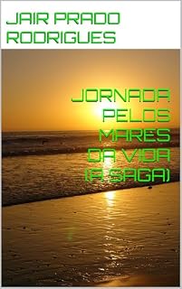 Livro JORNADA PELOS MARES DA VIDA (A SAGA)