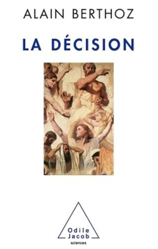 La Décision (OJ.SCIENCES) (French Edition) by Alain Berthoz