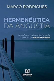 Livro Hermenêutica da Angústia: frequências existenciais através da poética de Nauro Machado