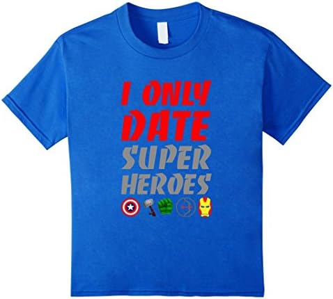 Kids I Only Date Super Heroes Graphic Funny T-shirt 4 Royal Blue