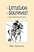 The Little Lion of the Southwest: A Life Of Manuel Antonio Chaves by 