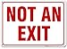 Not an Exit Sign, 10x14 Inches, Rust Free .040 Aluminum, Fade Resistant, Made in USA