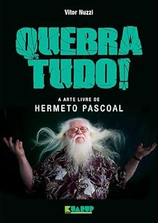 Livro Quebra tudo! a arte livre de Hermeto Pascoal