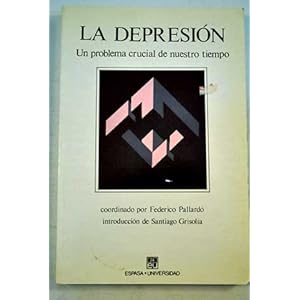 Depresion, la (un problema crucial de nuestro tiempo) [May 08, 1992] Pallardo, Federico