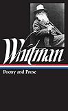 Walt Whitman: Poetry and Prose (Library of America)