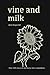 Vine and Milk: Over 100 Funny and Classical Vine Compilation