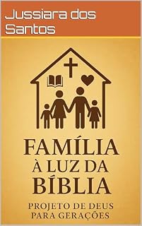 Livro Família à Luz da Bíblia: Projeto de Deus para Gerações (O Agir de Deus)