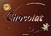 Chocolat 100% excellent ! : Les 50 meilleures recettes de Rosamée by 