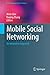 Mobile Social Networking: An Innovative Approach (Computational Social Sciences) by Alvin Chin, Daqing Zhang