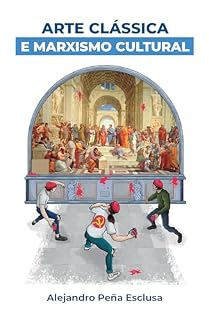 Livro Arte Clássica e Marxismo Cultural