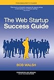 The Web Startup Success Guide (Books for Professionals by Professionals) cover