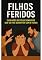 Livro Filhos Feridos!