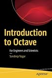 Introduction to Octave: For Engineers and Scientists