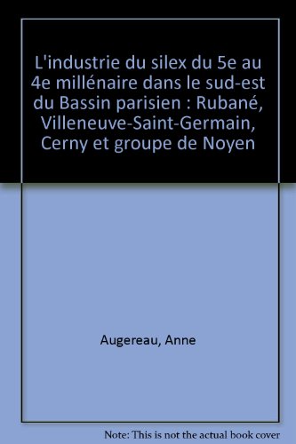 L' industrie du silex du Ve au IVe millénaire dans le sud-est du Bassin parisien