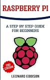 Raspberry Pi: A Step By Step Guide For Beginners