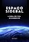 Livro espaço sideral: A busca por vida extraterrestre