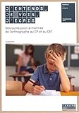 Image de J'entends, je vois, j'écris des Outils pour la Maitrise de l'Orthographe au CP et au CE1