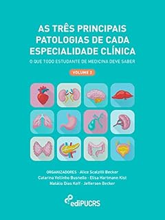 Livro As três principais patologias de cada especialidade clínica: o que todo estudante de medicina deve saber - volume 2