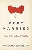 Very Married: Field Notes on Love and Fidelity