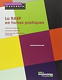 LA RAEP EN FICHES PRATIQUES - CATEGORIES A ET B: CONCOURS INTERNES - CONCOURS RESERVES - CONCOURS DE L'EDUCATION NATIONALE (FAC) by