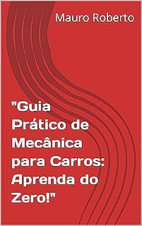 Livro "Guia Prático de Mecânica para Carros: Aprenda do Zero!"