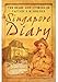 Singapore Diary - The hidden journal of Captain R. M. Horner by