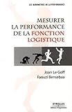 Mesurer la performance de la fonction logistique (Les baromètres de la performance) (French Edition) by 