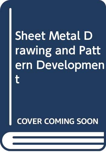 Sheet Metal Drawing And Pattern Development Dickason A Amazon Com Books