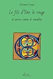 Le fils d'Yves le rouge et autres contes et nouvelles (French Edition) by Christiane Corazzi, Livio Editions