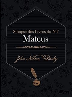 Livro Sinopse dos livros do Novo Testamento: Mateus (Sinopse dos livros da Bíblia Livro 40)