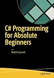 C# Programming for Absolute Beginners by Radek Vystavěl