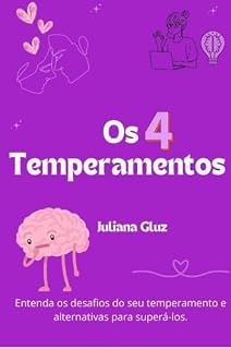Livro Os 4 Temperamentos : Entenda os desafios do seu temperamento e alternativas para superá-los