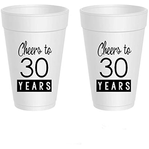Amazon Com 30th Birthday Styrofoam Cups Cheers To 30 Years 10 Cups Kitchen Dining